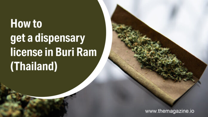 How to get a dispensary license in Buri Ram (Thailand)