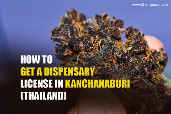 How to get a dispensary license in Kanchanaburi (Thailand)