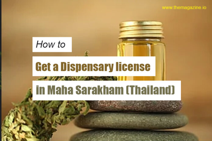 How to get a dispensary license in Maha Sarakham (Thailand)