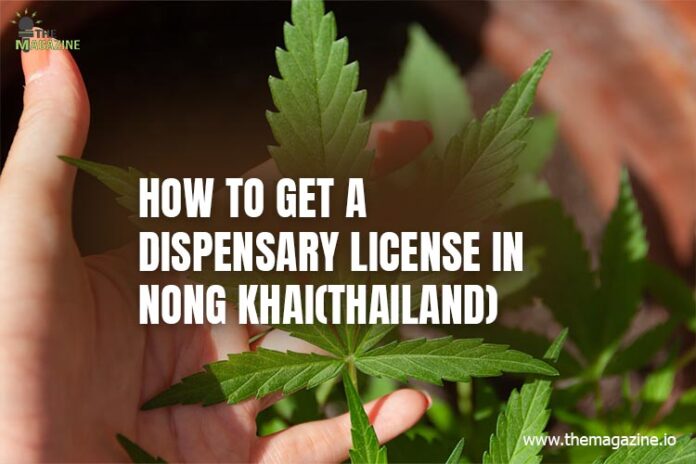 How to get a dispensary license in Nong Khai (Thailand)