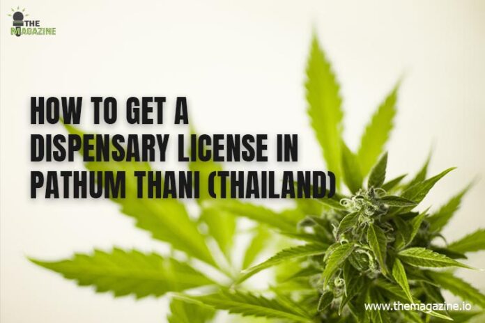 How to get a dispensary license in Pathum Thani (Thailand)